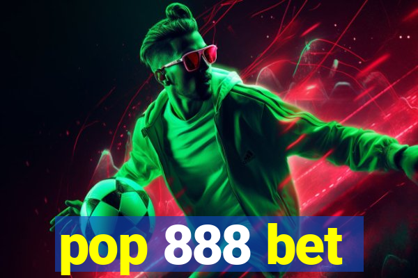 pop 888 bet